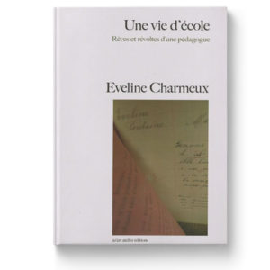 Une vie d’école d'Eveline Charmeux