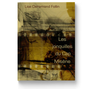 Les jonquilles du Cap Misène de Lise Deramond-Follin