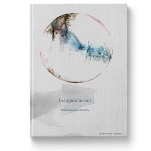 J'ai égaré la nuit de Marion Lopez-Burette