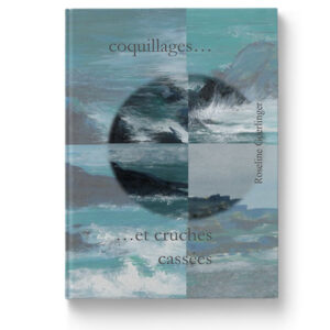 Coquillages et cruches cassées de Roseline Goerlinger