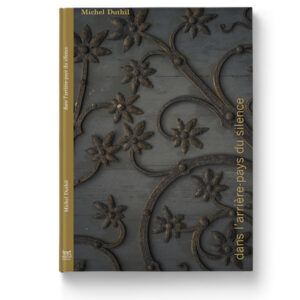 Dans l’arrière-pays du silence de Michel Duthil