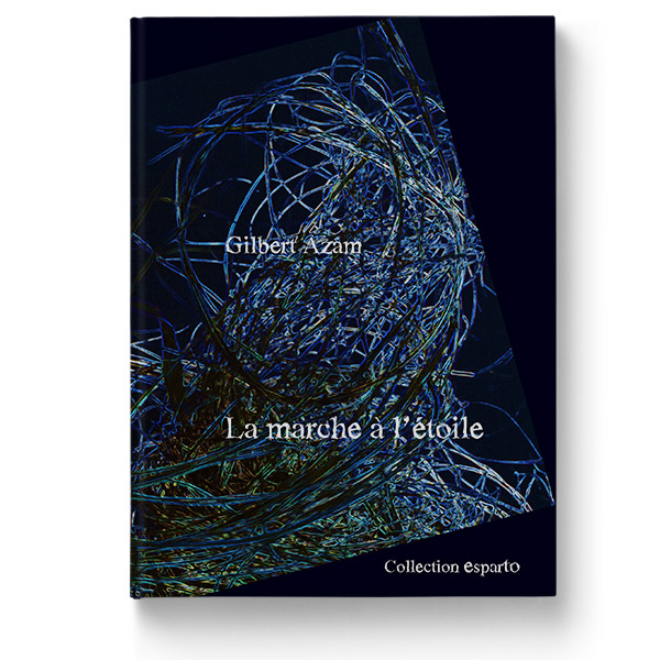 La marche à l'étoile de Gilbert Azam