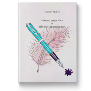 élisions grignotées et cabrioles interrogatives de Jeanne Mettra