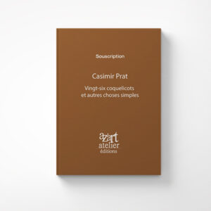 Vingt-six coquelicots et autres choses simples de Casimir Prat