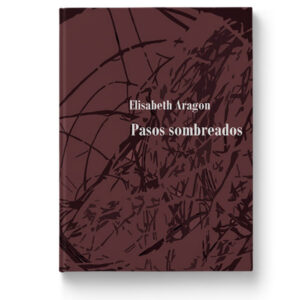 Pasos sombreados d'Elisabeth Aragon